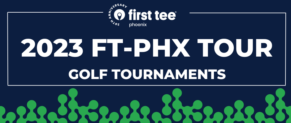 Tournaments - First Tee - Phoenix